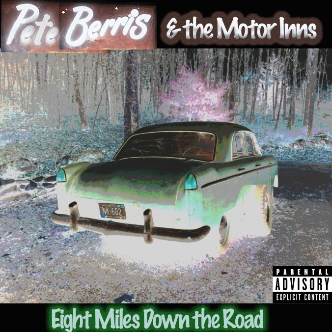 Cover art for Eight Miles Down the Road by Pete Berris & the Motor Inns
